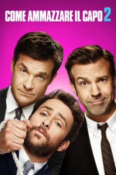 poster Come ammazzare il capo 2&nbsp;&nbsp;(2014)