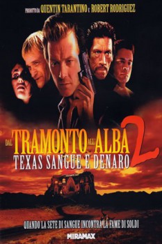 poster Dal tramonto all'alba 2 - Texas, sangue e denaro&nbsp;&nbsp;(1999)