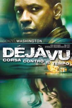 poster Déjà Vu - Corsa contro il tempo&nbsp;&nbsp;(2006)