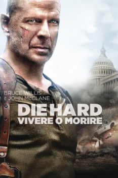 poster Die Hard - Vivere o morire&nbsp;&nbsp;(2007)