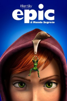 poster Epic - Il mondo segreto&nbsp;&nbsp;(2013)