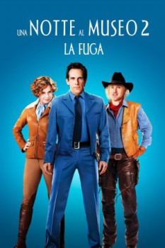 poster Una notte al museo 2 - La fuga&nbsp;&nbsp;(2009)